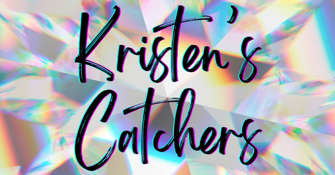 black cursive text saying kristens catchers with faceted rprism background
